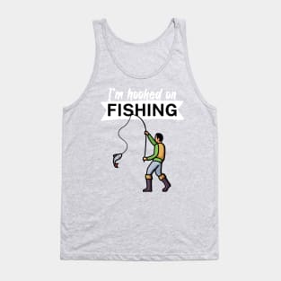 I’m hooked on fishing Tank Top